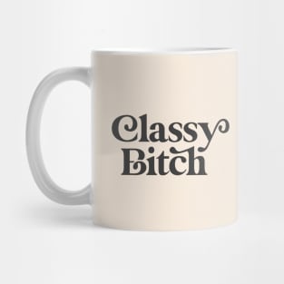 Classy Bitch black and white Mug